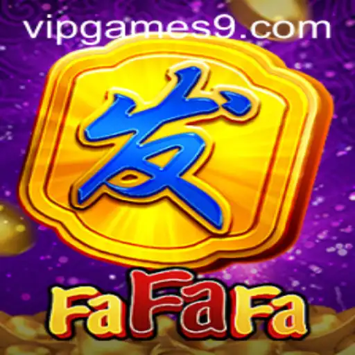 Exploring FaFaFa: A Dive into VIP Games