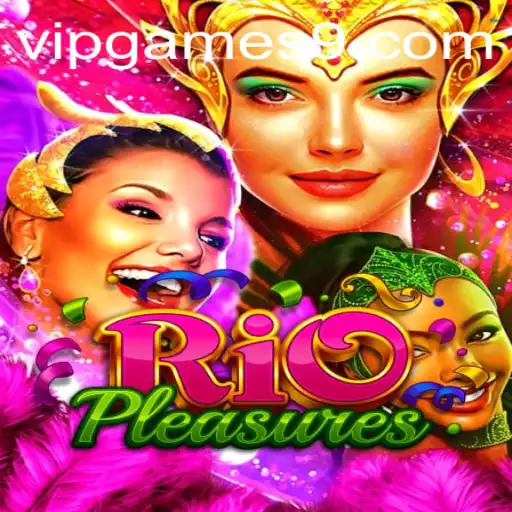 Discover the Thrilling World of RioPleasures