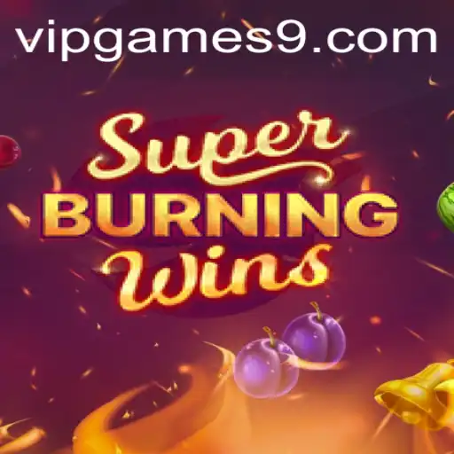 SuperBurningWins: A VIP Games Experience